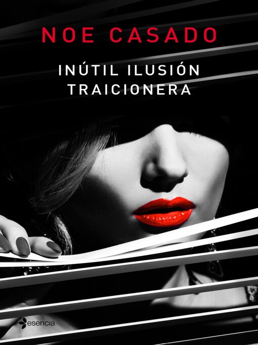 Title details for Inútil ilusión traicionera by Noe Casado - Available